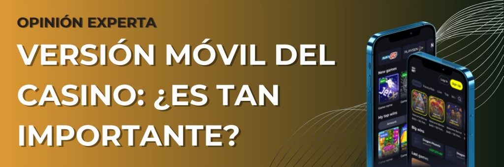 Versión móvil del casino: ¿es tan importante?